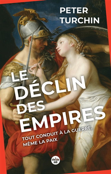 Couverture de Le déclin des empires : tout conduit à la guerre, même la paix