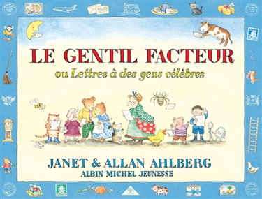Couverture de Le gentil facteur ou Lettres à des gens célèbres