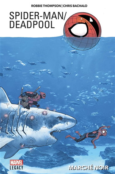 Couverture de Marvel legacy : Spider-Man, Deadpool. Vol. 1. Marché noir