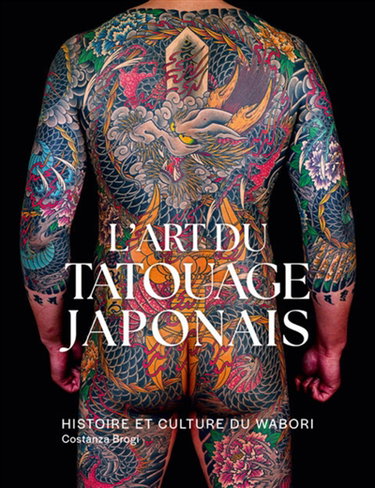Couverture de L'art du tatouage japonais : histoire et culture du wabori