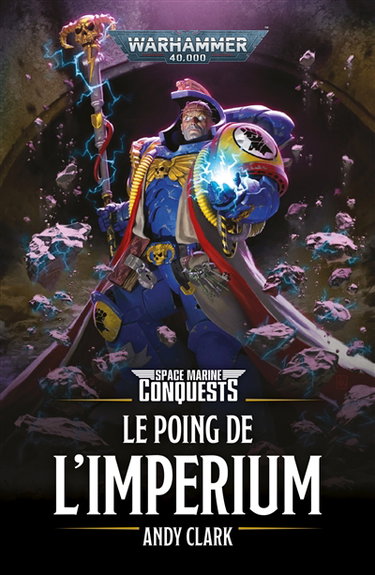Couverture de Space marine conquests. Le poing de l'Imperium