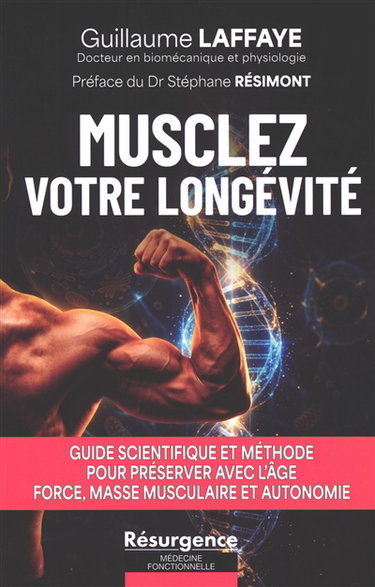 Couverture de Musclez votre longévité : guide scientifique et méthode pour préserver avec l'âge force, masse musculaire et autonomie