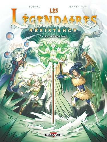 Couverture de Les Légendaires : résistance. Vol. 6. Les liens du sang