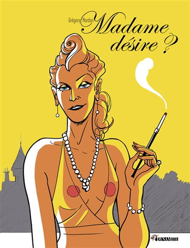 Couverture de Madame désire ?