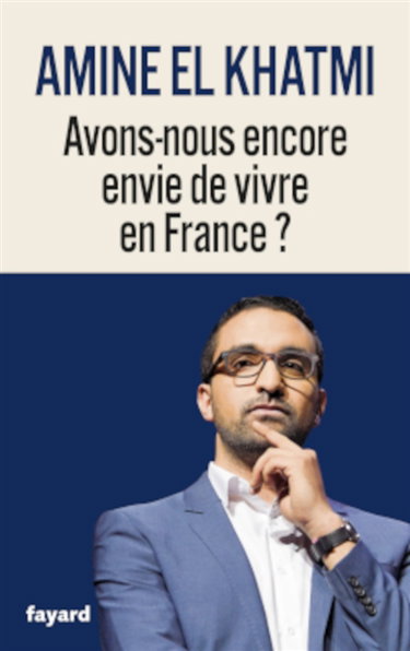 Couverture de Avons-nous encore envie de vivre en France ?