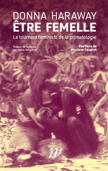 Couverture de Etre femelle : le tournant féministe de la primatologie
