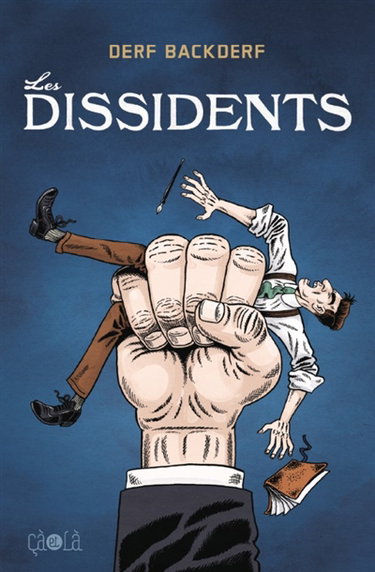 Couverture de Les dissidents