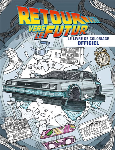Couverture de Retour vers le futur : le livre de coloriage officiel