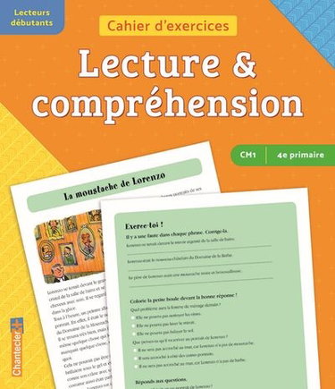 Couverture de Lecture & compréhension CM1, 4e primaire, lecteurs débutants : cahier d'exercices : la moustache de Lorenzo