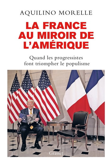 La France au miroir de l'Amérique : quand les progressistes font triompher le populisme