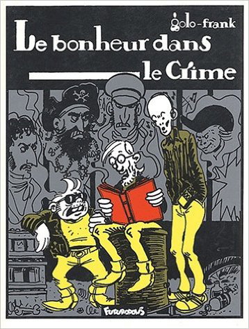 Couverture de Le bonheur est dans le crime