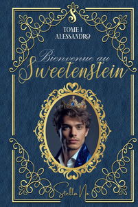 Bienvenue au Sweetenstein: Tome 1 : Alessandro