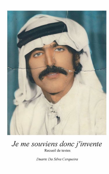 Je me souviens donc j'invente: Recueil de textes