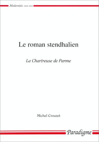 Le roman stendhalien : La chartreuse de Parme