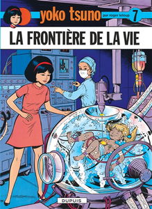 Yoko Tsuno. Vol. 7. La frontière de la vie