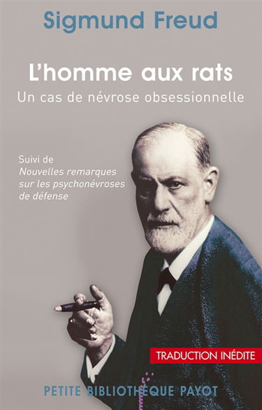 L'homme aux rats : un cas de névrose obsessionnelle. Nouvelles remarques sur les psychonévroses de défense