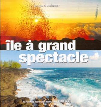 Couverture de La Réunion, île à grand spectacle
