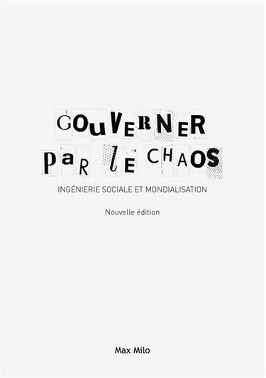 Gouverner par le chaos : ingénierie sociale et mondialisation