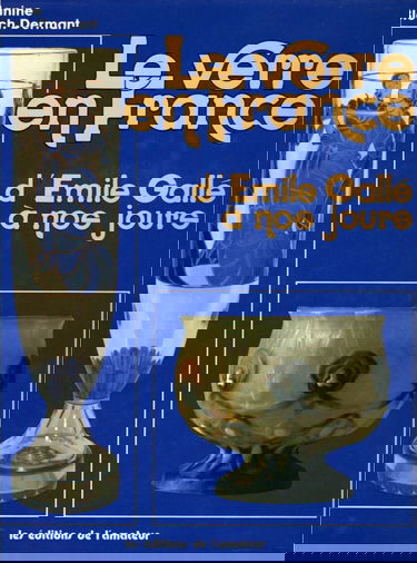 Le Verre en France d'Emile Gallé nos jours