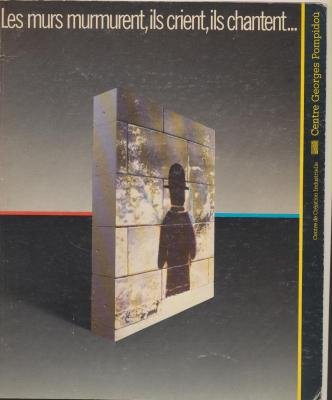 Couverture de Les murs murmurent, ils crient, ils chantent / [photographies de burhan dogancay]