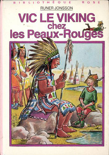 Vic le Viking chez les Peaux-rouges (Bibliothèque rose)