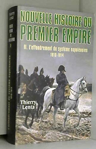 Couverture de L'effondrement du système napoléonien : 1810-1814 (Nouvelle histoire du Premier Empire) par Thierry Lentz