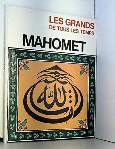 Les grands de tous les temps, mahomet