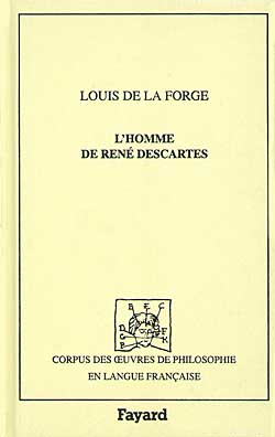 L'homme de René Descartes : avec les remarques de Louis de La Forge (1664)