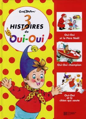 3 histoires de Oui-Oui. Vol. 5