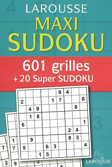 Maxi sudoku : 601 grilles + 20 super sudoku