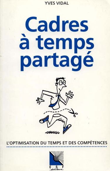 Cadres à temps partagé : l'optimisation du temps et des compétences