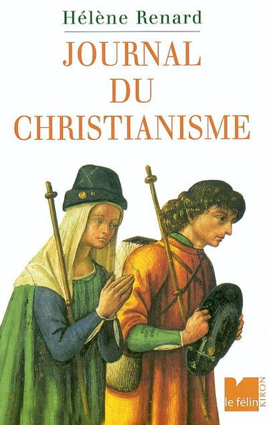 Journal du christianisme : trente événements qui ont marqué le monde chrétien