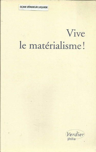 Vive le matérialisme !