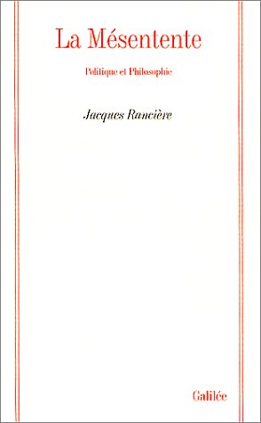 La mésentente : politique et philosophie