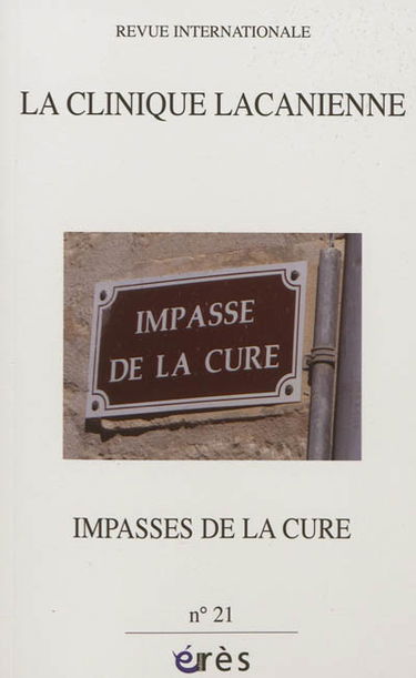 Clinique lacanienne (La), n° 21. Impasses de la cure