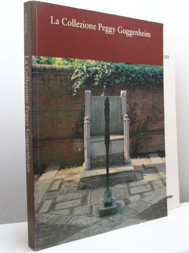 La Collezione Peggy Guggenheim. Guida.