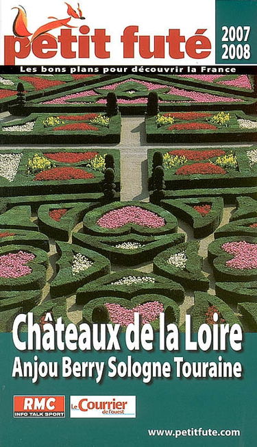 Châteaux de la Loire : Anjou, Berry, Sologne, Touraine : 2007-2008