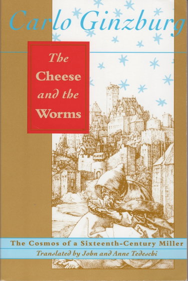 Couverture de The Cheese and the Worms: The Cosmos of a Sixteenth-Century Miller
