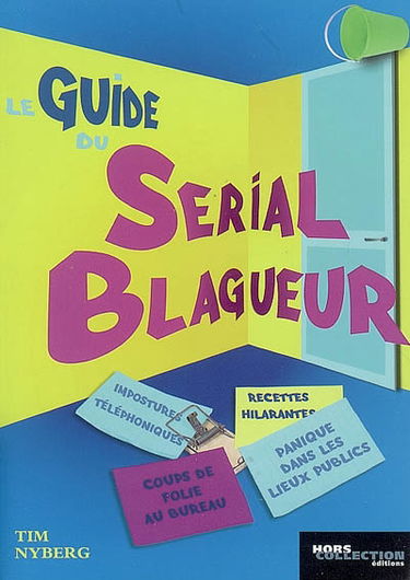 Le guide du serial blagueur