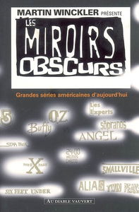 Les miroirs obscurs : grandes séries américaines d'aujourd'hui