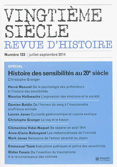 Couverture de Vingtième siècle, n° 123. Histoire des sensibilités au XXe siècle par Christophe Granger
