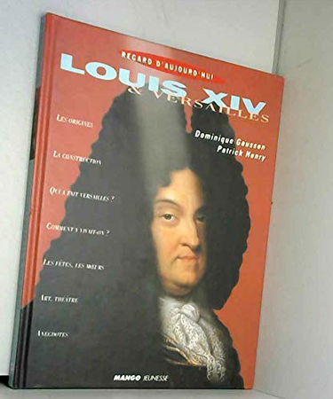 Louis XIV et Versailles