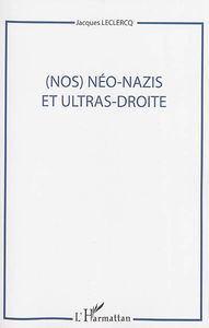 (Nos) néo-nazis et ultras-droite