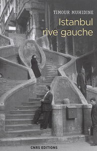 Istanbul rive gauche : errances urbaines et bohème turque (1870-1980)