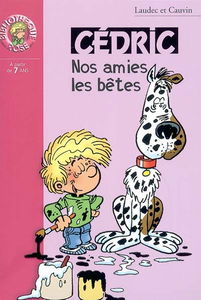 Cédric. Vol. 11. Nos amies les bêtes