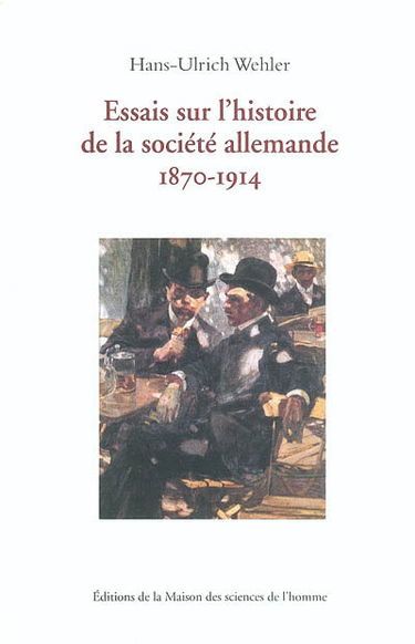 Essais sur l'histoire de la société allemande : 1870-1914