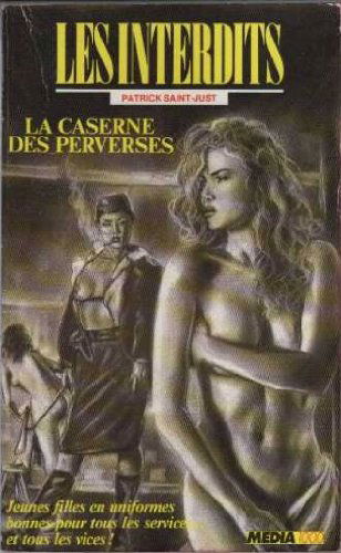Les interdits n°56 : la caserne des perverses