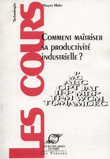 Comment maîtriser sa productivité industrielle ?