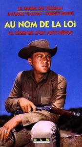 Au nom de la loi : la légende d'un antihéros