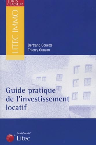 Guide pratique de l'investissement locatif (ancienne édition)